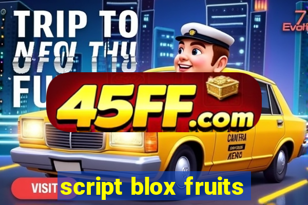 script blox fruits